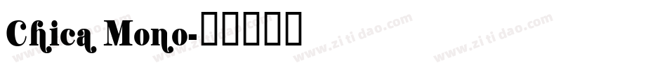 Chica Mono字体转换